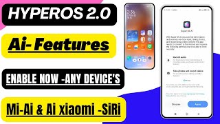 HyperOS 2.0 Mi Ai Features \u0026 Ai Voice Canmands Features Enable Now Any Redmi, Xiaomi, POCO Device's