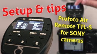 Profoto  Air Remote TTL-S for Sony - Setup \u0026 Tests - Tips \u0026 Tricks