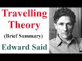 Travelling Theory || by Edward Said || Brief reading & explanation