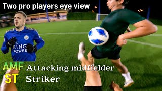 Two football player Attacking midfielder & striker eye view