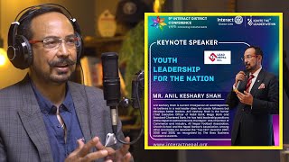 The Motive of Lead Nepal Program | Anil Keshary Shah | Sushant Pradhan Podcast