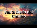 Santa María del Camino - Verónica Sanfilippo, Jonatan Narváez