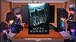 The Maze Runner reacts to the future || TMR || GCRV || Part 1 || Spoilers ‼️