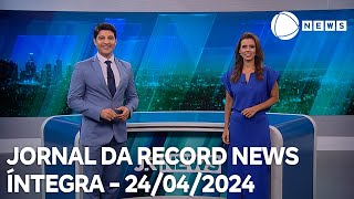 Jornal da Record News - 24/04/2024
