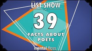 39 Facts about Poets - mental_floss List Show Ep. 511