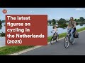 The latest figures on cycling in the Netherlands (2023)