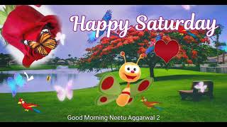 Happy Saturday,Saturday Message,Happy Saturday Whatsapp Status,Happy Saturday Wishes,Good Morning