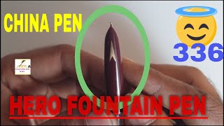 HERO 336 FOUNTAIN PEN REVIEW| CHINA PEN|FOUNTAIN PEN REVIEWS|PEN|फाउंटेन पेन|इंक पेन|