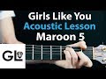Girls Like You - Maroon 5 - Acoustic Guitar Lesson (+ Riff) Easy Beginner Tutorial