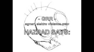 GRR - Hazrad Says: