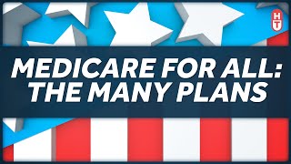 The Various Plans for Medicare for All
