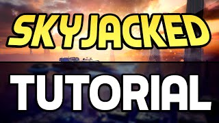 SKYJACKED MAP TUTORIAL! (Call of Duty: Black Ops 3 Skyjacked)