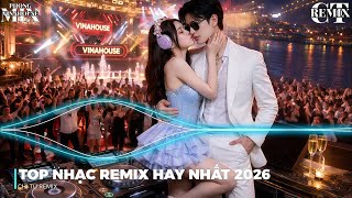 NHẠC TRẺ REMIX HAY NHẤT 2026 | LIST NHẠC REMIX HAY 2026 | NONSTOP 2026 VINAHOUSE BAY PHÒNG BASS MẠNH