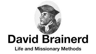 David Brainerd Life and Methods