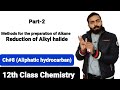 Part-2.  Methods for the preparation of Alkane | Reduction of Alkyl halide | ch#8 | 12th class chem.