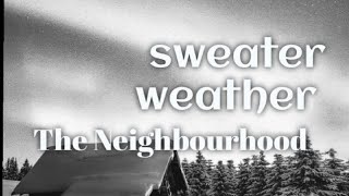 The Neighbourhood sweater weather (Lyrics) speed up