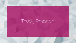 Trudy Preston - appearance