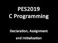 C Programming - Declaration, Assignment and Initialization