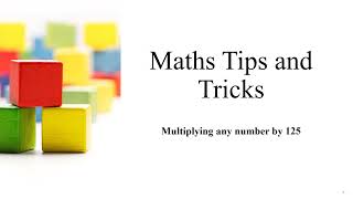 Maths Tips and Tricks Multiplication any number by 125