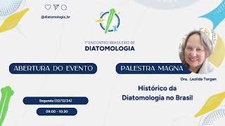 Abertura do 1º EBD. Palestra magna: Histórico da Diatomologia no Brasil