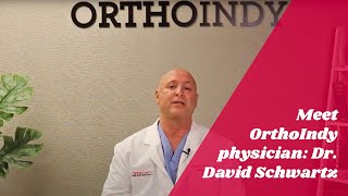 Meet OrthoIndy Physician: Dr. David Schwartz