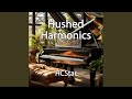 Hushed Harmonics