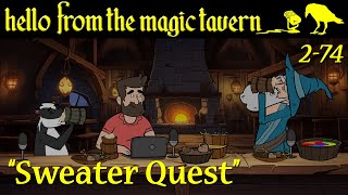 Season 2, Ep 74 - Sweater Quest
