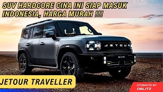 CINA SIAP LUNCURKAN TEKNOLOGI BARU, SUV MURAH FUTURISTIK DI INDONESIA, JETOUR TRAVELLER 2025‼