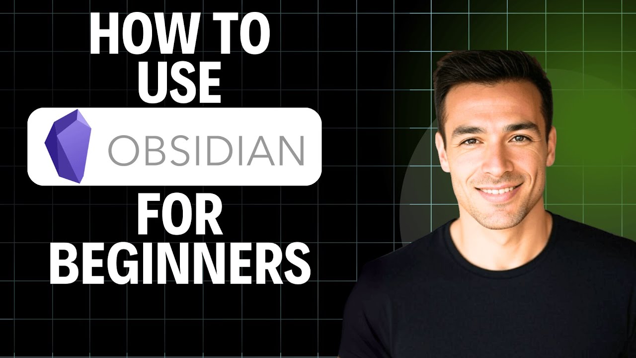 How To Use Obsidian For Beginners 2025 Full Tutorial Youtube