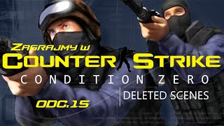 Zagrajmy w Counter-Strike: Condition Zero Deleted Scenes - Odcinek 15 - 