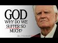 BILLY GRAHAM - Suffering, Pain And Loss Are Part Of Spiritual Training [Christian Motivation]