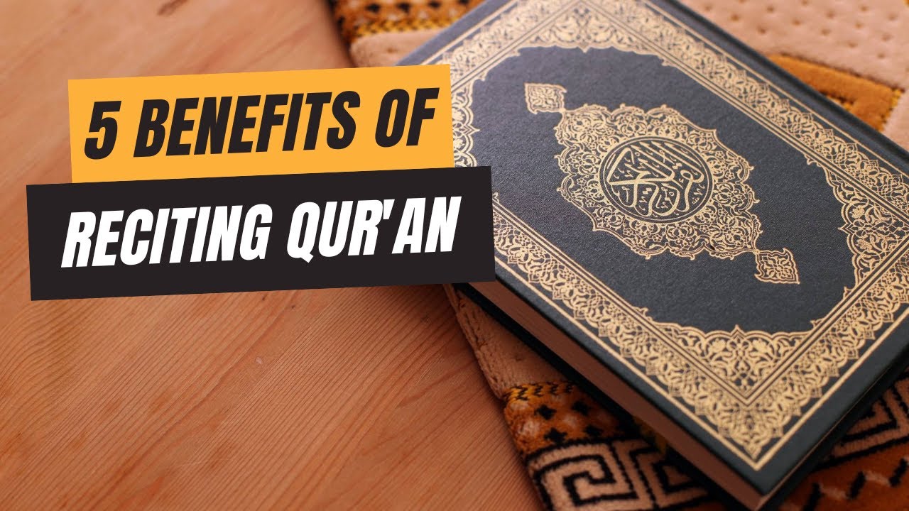 5 Benefits Of Reciting The Qur'an | Ramadan - YouTube