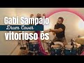 Vitorioso És - @GabiSampaio - Drum Cover - Jhbatera