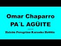 Karaoke /  Omar Chaparro -   Pa´l Agüite