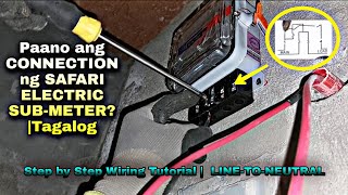 Paano mag install at connection ng SAFARI ELECTRIC SUB METER? |Single Phase |LinetoNeutral |Tagalog