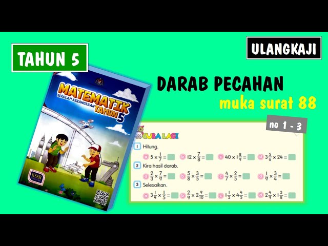 Latihan Matematik Tahun 5 Darab Pecahan Bahagi Pecahan Tahun 6 Pdf