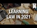 Learning Law In 2021