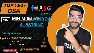 40. Minimum Window Substring || Sliding Window & HashMap || Top 150+ DSA Leetcode Coding JAVA