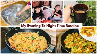 My Evening To Night Time Routine | Bachy Ab Kud Mangyn Sabzi | Kitchen Cleaning