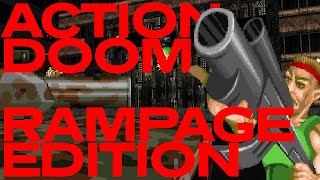 ACTION DOOM: RAMPAGE EDITION - Doom Mod Madness