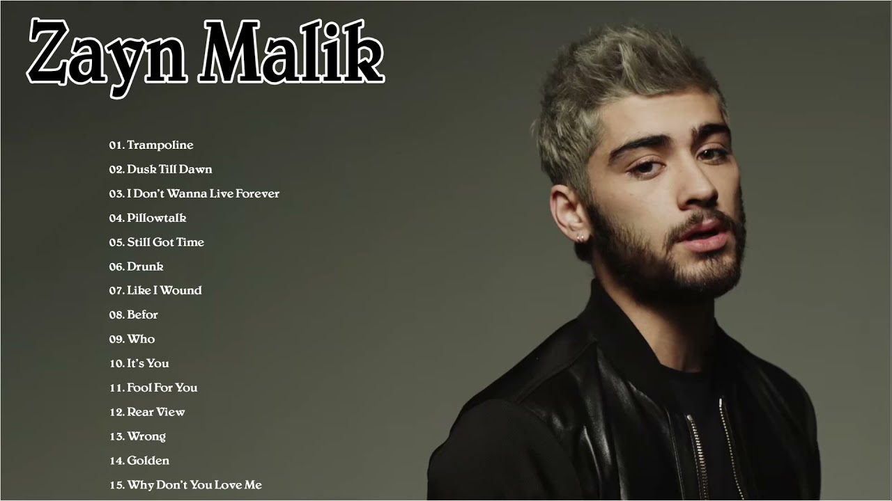 Zayn Malik Greatest Hits Full Album 2021 - Zayn Malik Best Songs ...