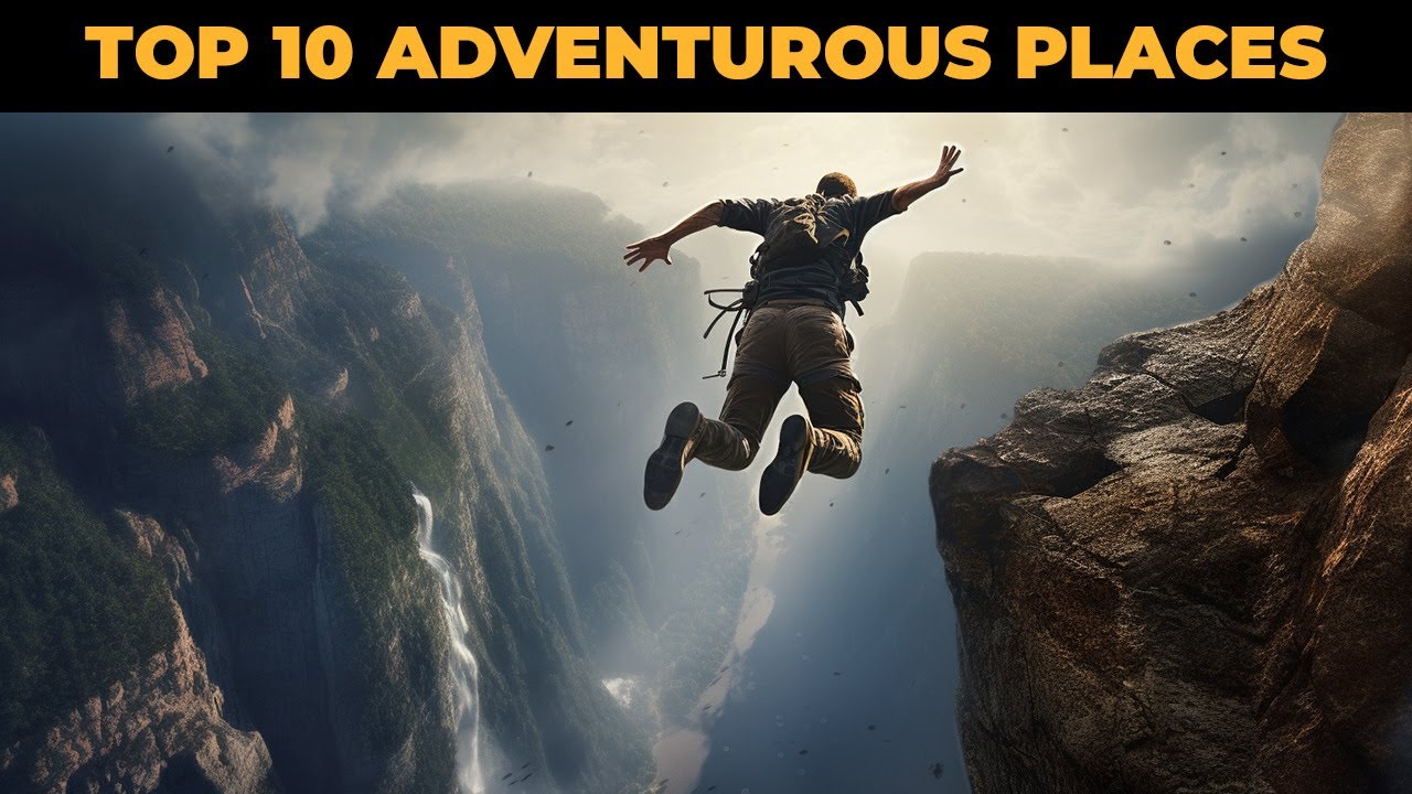 Top 10 Adventure Destinations Around The Globe - YouTube