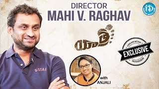 Yatra Movie Director Mahi V Raghav Exclusive Interview || Talking Movies With iDream