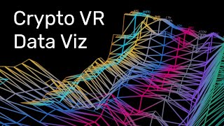 Cryptocurrency "Landscape" - Data Visualization in VR