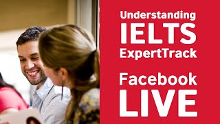 Understanding IELTS Facebook LIVE: Writing and Listening