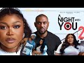 A NIGHT WITH YOU  (2024 Latest Trending Nollywood Nigerian Movie / Ruth Kadiri, Eddie Watson