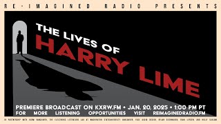 The Lives of Harry Lime | Re-Imagined Radio (S13 EP1) #Radio #Audio #Listen