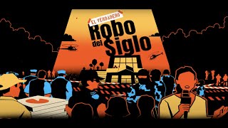 El Verdadero Robo del Siglo Podcast Avance