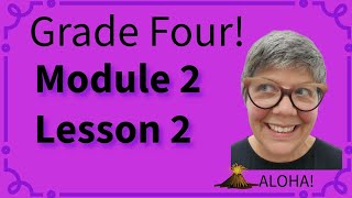 Grade 4, Module 2, Lesson 2 Eureka Math Squared
