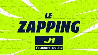 Zapping de la 1ère journée - Ligue 1 Uber Eats / 2023-2024